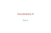 Vocabulary ii   day ii