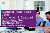 Running Away from JSON (or what I learned building the OneNote API)