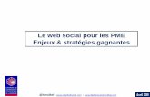 Sensibilisation des PME au web social: enjeux et stratégies gagnantes