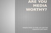 Are You Media Worthy
