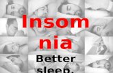 Insomnia better sleep, better life