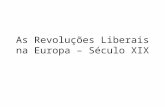 As revoluções liberais na europa – século xix