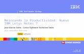 ® IBM Software Group © 2005 IBM Corporation Mejorando la Productividad: Nuevo IBM Lotus Notes 7 Jose García Salas – Lotus Software Technical Sales jose.salas@es.ibm.com.