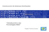 Construcción de Sistemas Distribuidos Introducción a las Tecnologías Web Rogelio Ferreira Escutia.