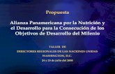 .... Propuesta Alianza Panamericana por la Nutrición y el Desarrollo para la Consecución de los Objetivos de Desarrollo del Milenio TALLER DE DIRECTORES.