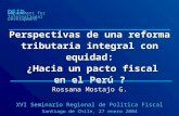Perspectivas de una reforma tributaria integral con equidad: ¿Hacia un pacto fiscal en el Perú ? Department for International Development DFID Rossana.