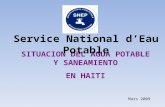 SITUACION DEL AGUA POTABLE Y SANEAMIENTO EN HAITI Service National dEau Potable Mars 2009.