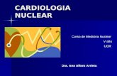 Curso de Medicina Nuclear V año UCR Dra. Ana Alfaro Arrieta CARDIOLOGIA NUCLEAR.