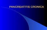 PANCREATITIS CRONICA. Definición Pancreatitis crónica es una enfermedad inflamatoria del páncreas que resulta en cambios estructurales permanentes y que.