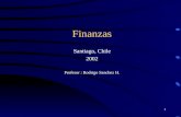 1 Finanzas Santiago, Chile 2002 Profesor : Rodrigo Sanchez H.