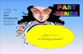 Qu© hiciste el domingo pasado? L.Obj â€“ to learn the Preterite tense in Spanish