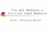 Fin del Medievo e Incicios Edad Moderna Autor: Giancarla Marchi.