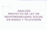 ANALISIS PROYECTO DE LEY DE RESPONSABILIDAD SOCIAL EN RADIO Y TELEVISIÓN.