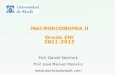 MACROECONOMIA II Grado ENI 2011-2012 Prof. Daniel Sotelsek Prof. José Manuel Maneiro .