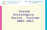 Visión Estratégica Sector Turismo 2007-2011. El turismo en el mundo Las perspectivas en general del crecimiento del sector turístico se mantienen positivas.