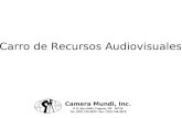 Camera Mundi, Inc. P.O. Box 6840, Caguas, PR 00726 Tel. (787) 743-4876 Fax (787) 746-4979 Carro de Recursos Audiovisuales.