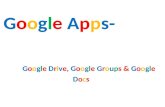 Google drive, google docs and google groups