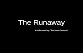 The Runaway Evaluation Final Peice
