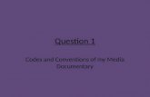 Question 1 - Codes and Conventions of a Documentary
