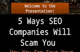 5 Ways SEO Companies Will Scam You | Tips on How You Can Take Control & Succeed