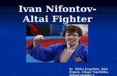 Ivan Nifontov – Altai Fighter