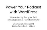 Power Your Podcast with WordPress - Workshop - WordCamp Baltimore 2013