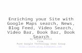 Enriching your site with Google Maps search, News, Blog Feed, Vid