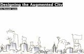 Designing The Augmented City