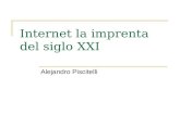 Internet la imprenta del siglo XXI Alejandro Piscitelli.