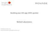 TARGI MOBILNE, ￼Building ￼YOUR iOS app 200% quicker, MICHAŁ ŁUKASIEWICZ, MOVADE