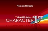 Plain and simple - Put  character first
