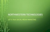 Northwestern Technologies: Let's Talk Social Media Marketing