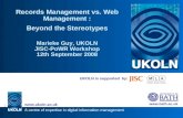 Records Management vs. Web Management: Beyond the Stereotypes (Marieke Guy, UKOLN)