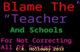 Education -blame the teacher and satanic unions