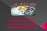 Fat fighting foods
