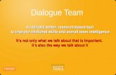 What is Dialogue Team?