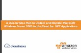AWS Partner Webcast -  Step by Step Plan to Update and Migrate Microsoft Windows Server 2003 to the Cloud for .NET Applications