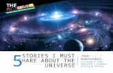 5 Stories I Must Share About the Universe