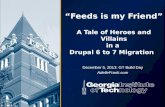 Feeds is my Friend: a Drupal 6 to 7 Migration story