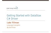 Cassandra Day NY 2014: Getting Started with the DataStax C# Driver