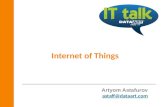 Артем Астафуров «Internet of Things: идеи, платформы, тренды» IT talk #22 (СПБ)