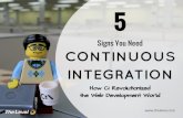 5 Signs You Need Continuous Integration