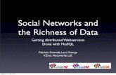 Social Networks and the Richness of Data