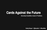 Cards Against the Future: Generating Possibilities Instead of Predictions