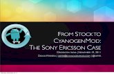 From stock to Cyanogenmod: The Sony Ericsson Case