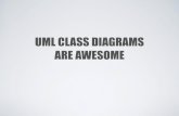 UML Class Diagrams are Awesome