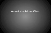 Americans Move West
