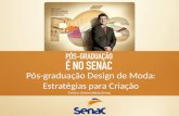Pós-Graduação em Design de Moda: Estratégias para Criação  - Centro Universitário Senac