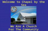 The Announcement Slide Show For Chapel by the Sea, August 8 2010