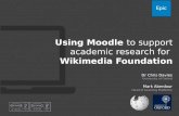 Using Moodle to support academic research for  Wikimedia Foundation